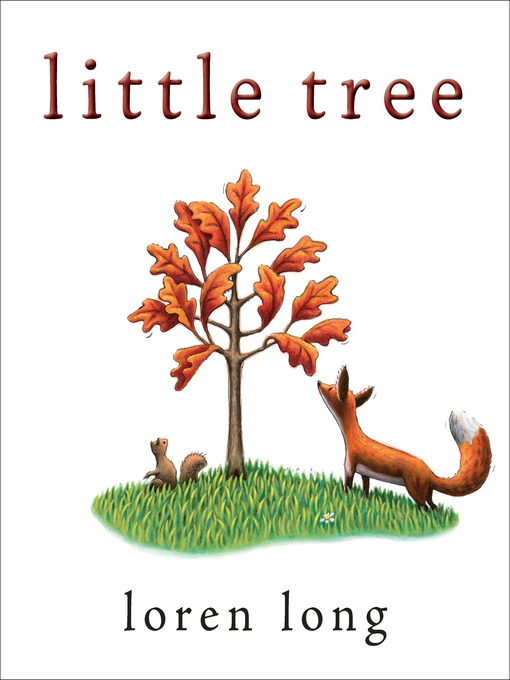 Title details for Little Tree by Loren Long - Wait list